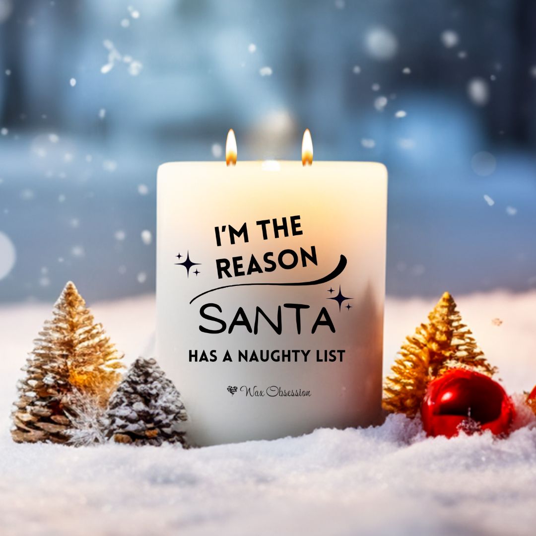 Christmas Quote Candle – "I'm The Reason Santa Has A Naughty List" by Wax Obsession – 420g soy candle