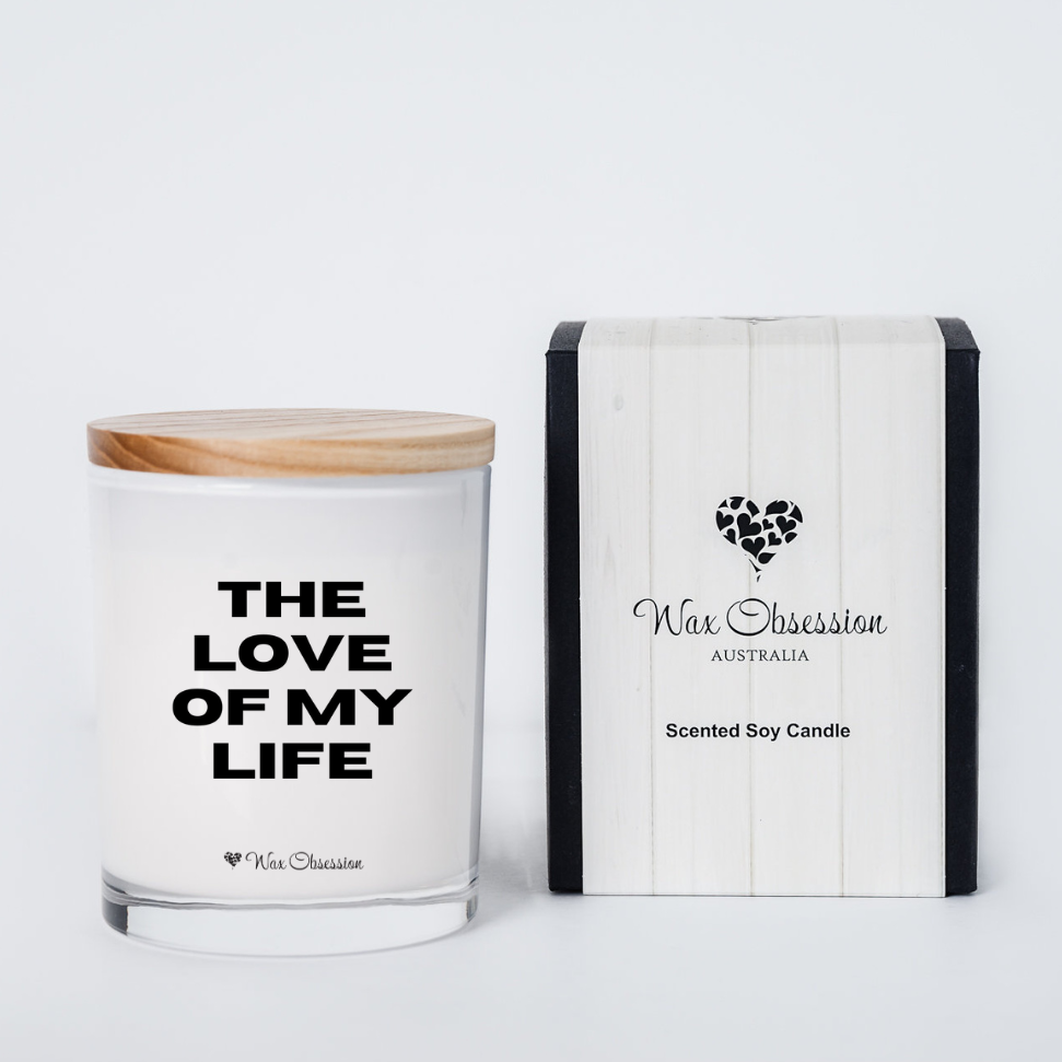 The Love Of My Life | Valentine's Day Quote Candle by Wax Obsession