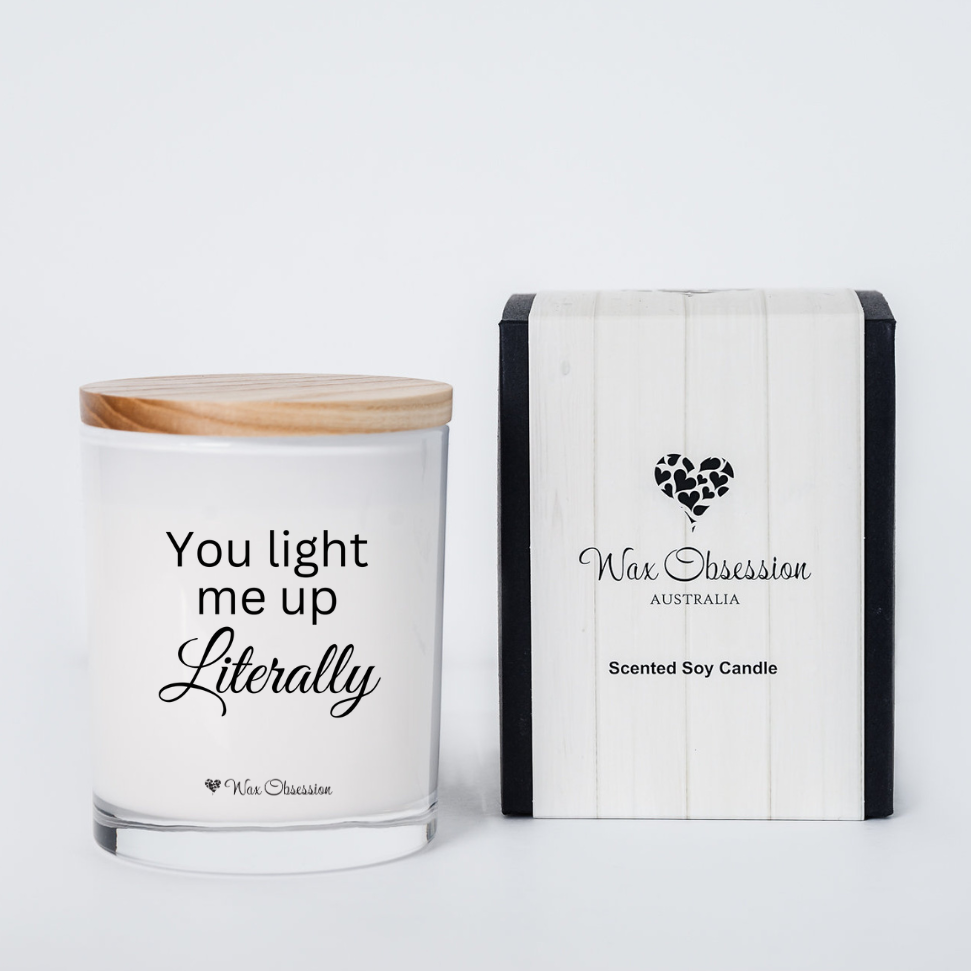 You Light Me Up Literally | Valentine's Day Quote Candle by Wax Obsession