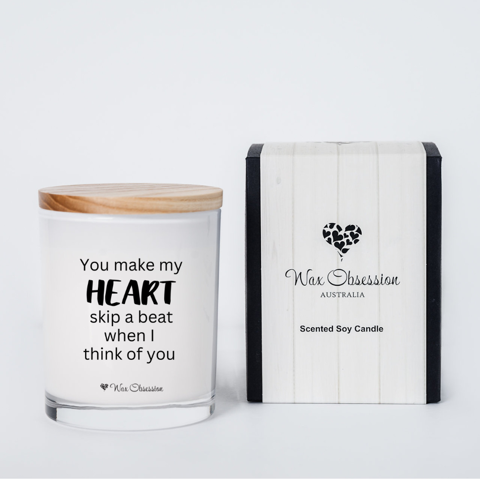 You Make My Heart Skip A Beat When I Think Of You | Valentine's Day Quote Candle by Wax Obsession