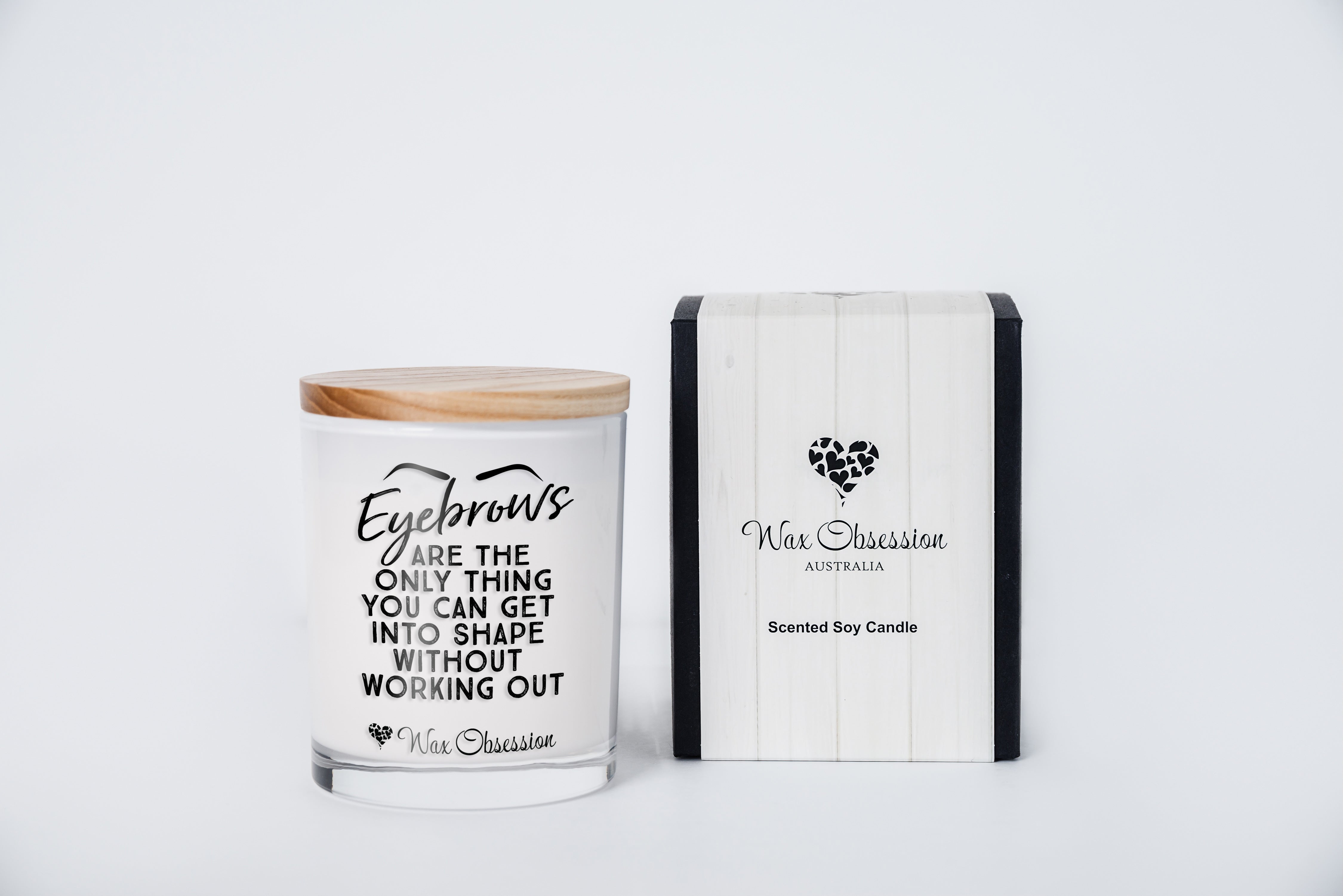 Quote Candle - Eyebrows Are The Only Thing You Can Get Into Shape Without Working Out