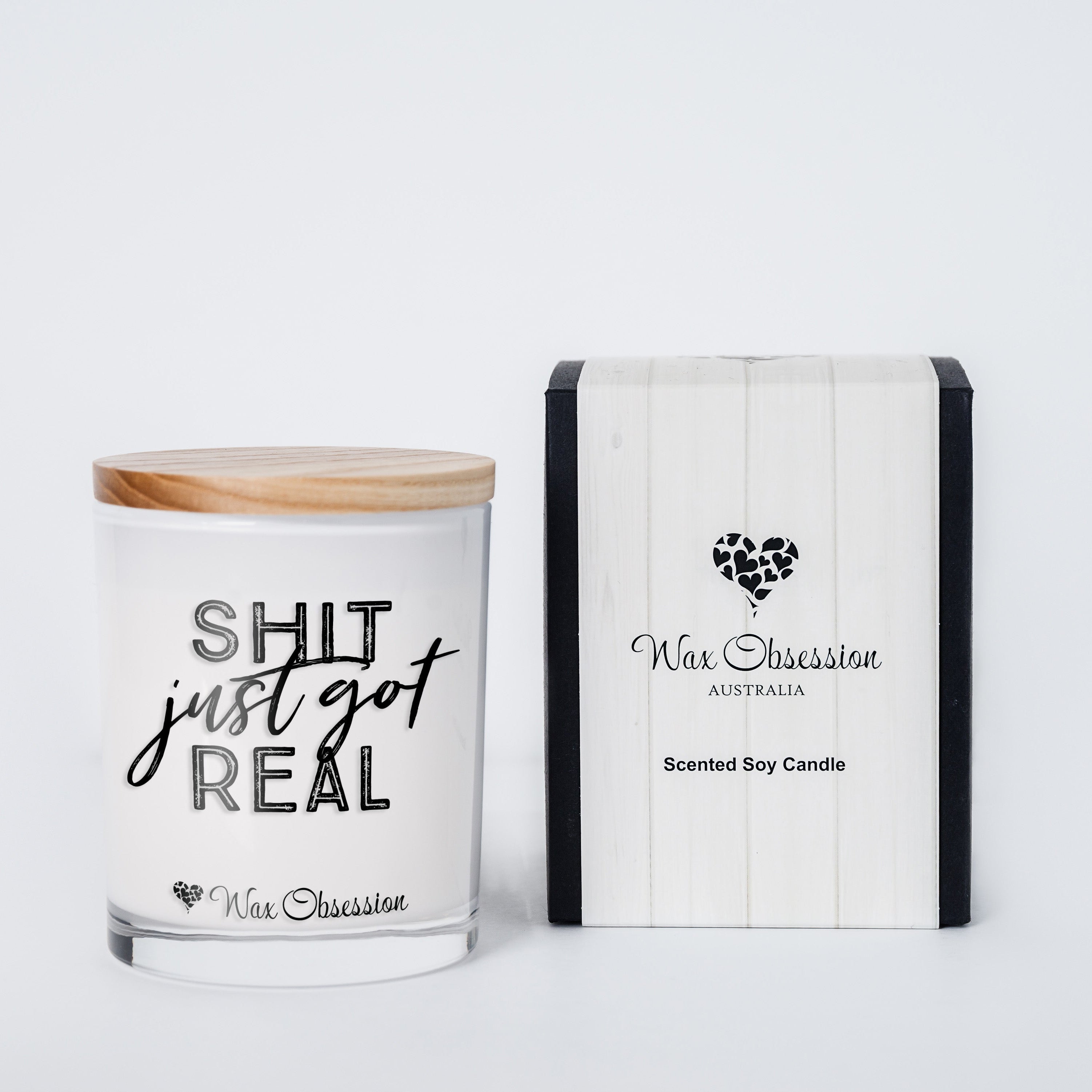 Shit Just Got Real Quote Candle by Wax Obsession