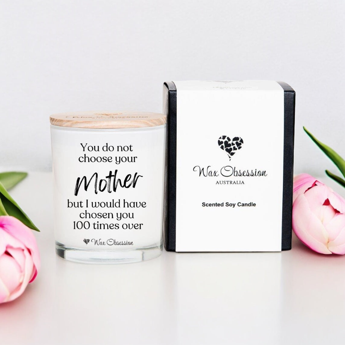 Quote Candle - You Do Not Choose Your Mother, but....